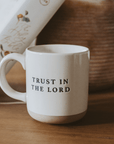 Trust In The Lord 14oz. Stoneware Coffee Mug - Sweet Water Decor - Coffee Mugs