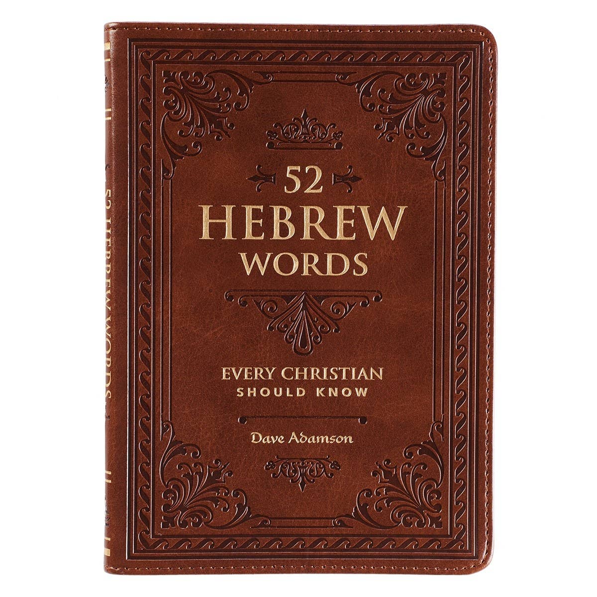 Front cover of the 52 Hebrew Words Every Christian Should Know devotional gift book in toffee brown faux leather with gold foil title.