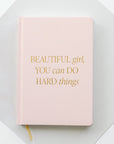 Beautiful Girl You Can Do Hard Things Journal | Light Pink Christian Encouragement Notebook