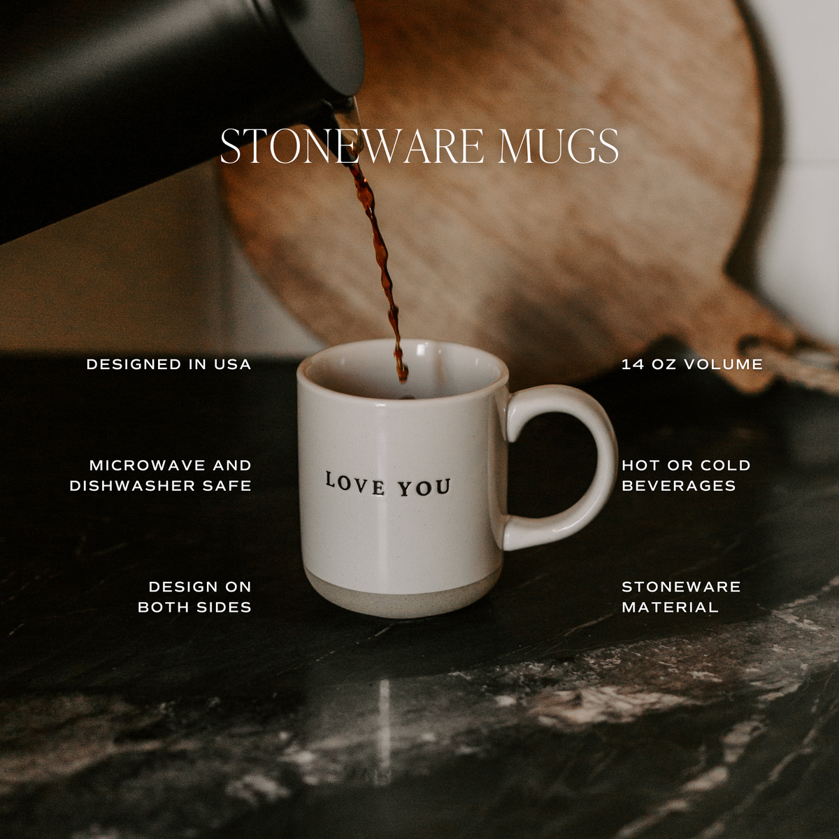Coffee pouring into a Love You stoneware mug. Graphic lists 14 oz capacity, USA design, microwave and dishwasher safety, and designs on both sides.